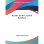 Buddha and the Gospel of Buddhism - Paperback