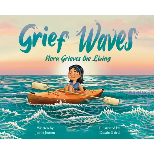 Grief Waves: Nora Grieves the Living - Hardcover