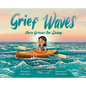 Grief Waves: Nora Grieves the Living - Hardcover