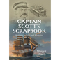 Captain Scott's Scrapbook: Mutinies, Mining and Mysteries - Hardcover