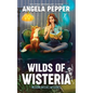 Wilds of Wisteria - Paperback