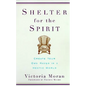 Shelter for the Spirit: Create Your Own Haven in a Hectic World - Paperback