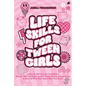 Life Skills For Tween Girls: A Glow Up, Self-Love Survival Guide to Become THAT Girl, Crush Anxiety, Master Money, Achieve Goals, & Discover What Most - Paperback