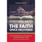 The faith once delivered: An introduction to the basics of the Christian faith-an exposition of the Westney Catechism - Paperback