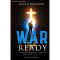 War Ready: 31 Day Devotional For Church Safety & Security Teams Strengthening the Body, Mind, & Spirit - Paperback
