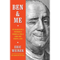 Ben & Me: In Search of a Founder's Formula for a Long and Useful Life - Hardcover