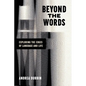 Beyond the Words: Exploring the Edges of Language and Life - Paperback