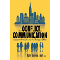 From Conflict to Communication: Lessons from Life and my Therapy Office - Paperback