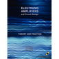 Electronic Amplifiers and Circuit Design (Analog Electronics Series) - Paperback