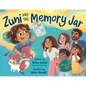 Zuni and the Memory Jar - Hardcover