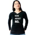 How About No Tapered Long Sleeve Hoodie