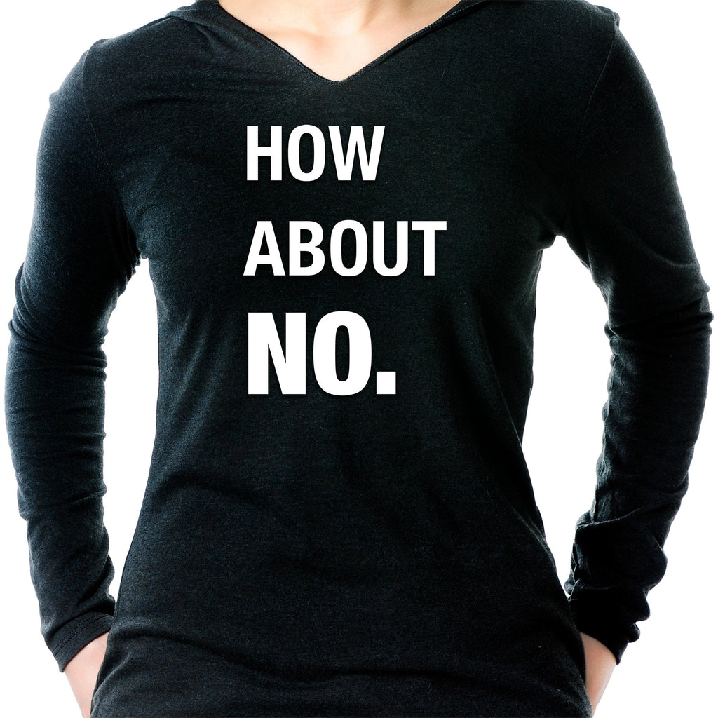 How About No Tapered Long Sleeve Hoodie