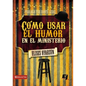 Cómo Usar El Humor En El Ministerio - Paperback
