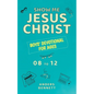Show Me Jesus Christ: Boys' Devotional for Ages 08 to 12 - Paperback
