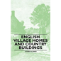 English Village Homes and Country Buildings - Paperback