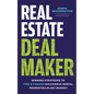 Real Estate Deal Maker: Real Estate Deal Maker: Winning Strategies to Find and Finance Successful Rental Properties in Any Market - Paperback