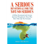 A Serious Devotional for the Not-So-Serious: A 30 Day Devotional with Serious Spiritual Thoughts for Those Who Don't Take Life Too Seriously - Paperback