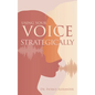 Using Your Voice Strategically - Paperback
