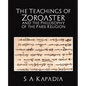 The Teachings of Zoroaster and the Philosophy of the Parsi Religion - Paperback