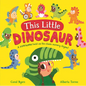 This Little Dinosaur - Hardcover
