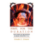 First, For The Duration: The Story of the Eighth (8th) Alabama Infantry, C.S.A. - Paperback
