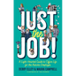 Just the Job!: A Light-Hearted Guide to Office Life for the Autistic Employee - Paperback
