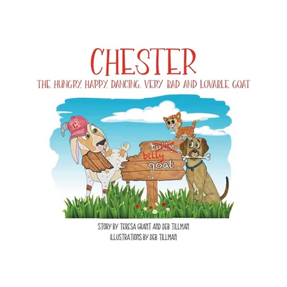 Chester The Hungry, Happy, Dancing, Very Bad and Lovable Goat - Hardcover