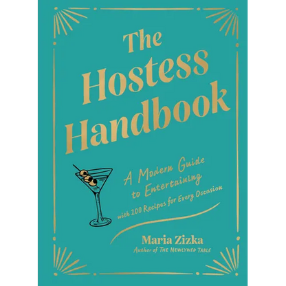 The Hostess Handbook: A Modern Guide to Entertaining - Hardcover