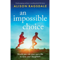 An Impossible Choice: Utterly gripping and heart-wrenching family life fiction - Paperback