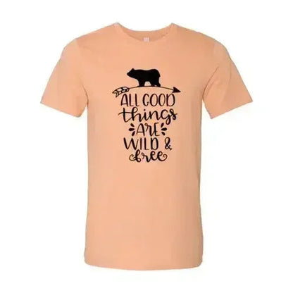 All Good Things Are Wild And Free Printed T-shirt | Premium Comfort & Style