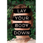 Lay Your Body Down: A Novel of Suspense - Paperback