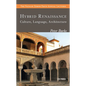 Hybrid Renaissance: Culture, Language, Architecture - Paperback