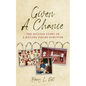 Given A Chance: The Success Story of A Killing Fields Survivor - Paperback