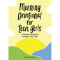 Morning Devotional for Teen Girls: 5-Minute Devotions to Begin Your Day - Paperback