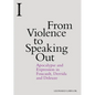 From Violence to Speaking Out: Apocalypse and Expression in Foucault, Derrida and Deleuze - Paperback