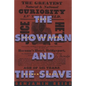 The Showman and the Slave: Race, Death, and Memory in Barnum's America - Paperback