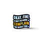 "Okay, Fine..." Enamel Pin