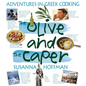 The Olive and the Caper: Adventures in Greek Cooking - Paperback