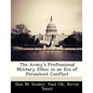 The Army's Professional Military Ethic in an Era of Persistent Conflict - Paperback