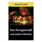 Der Zwergenwald Und Andere Märchen: Wunderschöne Kindergeschichten Und Gute-Nacht-Geschichten - Paperback