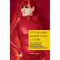 Otto Dix and Weimar Media Culture: Time, Fashion and Photography in Portrait Paintings of the Neue Sachlichkeit - Hardcover