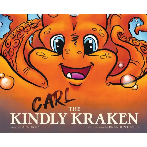 Carl the Kindly Kraken - Hardcover