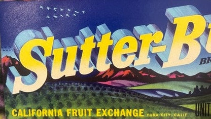 Vintage Sutter-Buttes Crate Label 🏔️ California Fruit Exchange Yuba City Blue Anchor Lithograph