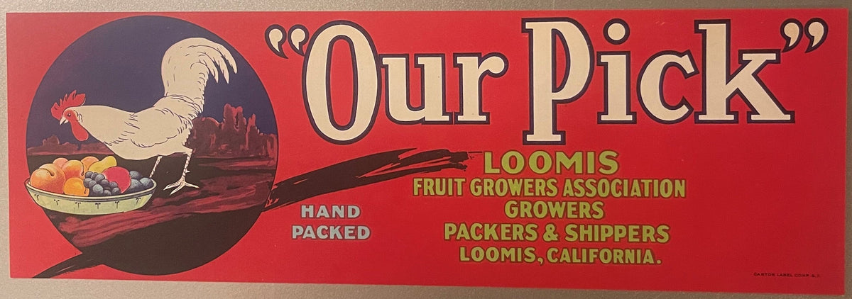 Antique 1930s Our Pick Crate Label — Loomis Fruit Growers Association, Loomis California, Rooster Art
