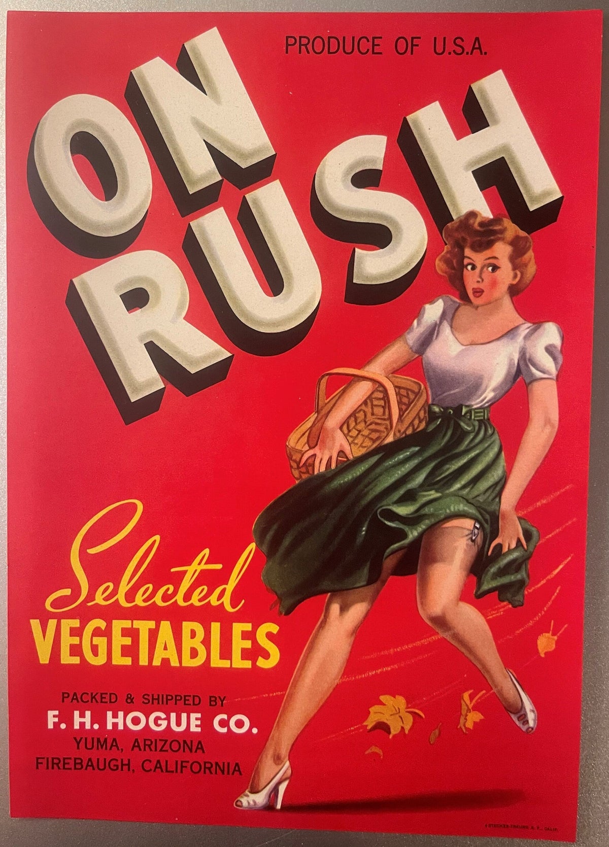 Vintage 1940s On Rush Brand Selected Vegetables Crate Label — F. H. Hogue Co., Yuma AZ and Firebaugh CA