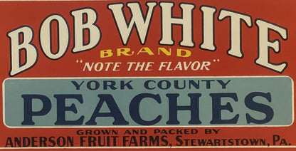 Antique 1930s Bob White Brand York County Peaches Crate Label 🐦 — Anderson Fruit Farms, Stewartstown PA