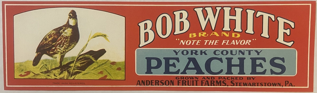 Antique 1930s Bob White Brand York County Peaches Crate Label 🐦 — Anderson Fruit Farms, Stewartstown PA