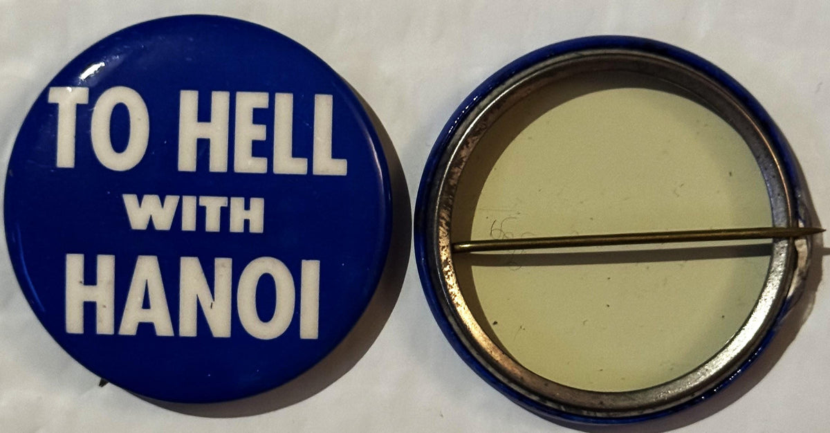 Vintage 🎖️ "To Hell With Hanoi" Pinback Button – Vietnam War Hawk Political Protest Pin