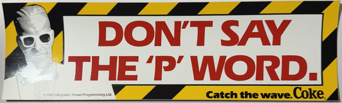 Vintage 1987 Max Headroom Coca-Cola Bumper Sticker "Don't Say the P Word" NOS Chrysalis Catch the Wave Cola Wars Ad 🥤