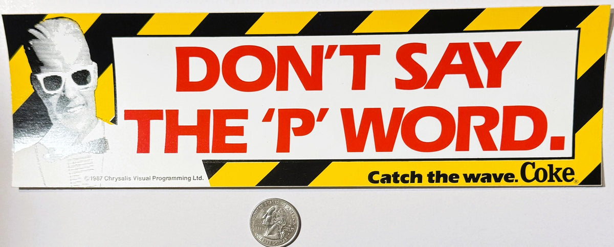 Vintage 1987 Max Headroom Coca-Cola Bumper Sticker "Don't Say the P Word" NOS Chrysalis Catch the Wave Cola Wars Ad 🥤